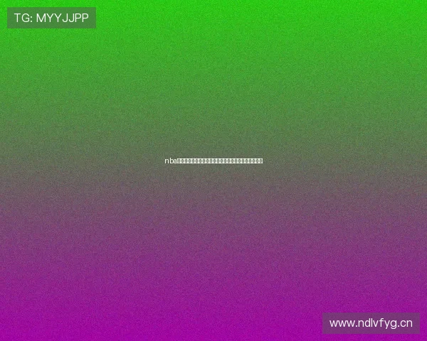 nba直播在线直播雨燕直播全程呈现精彩赛事实时观看平台